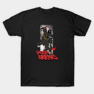 Death Arrives T-Shirt